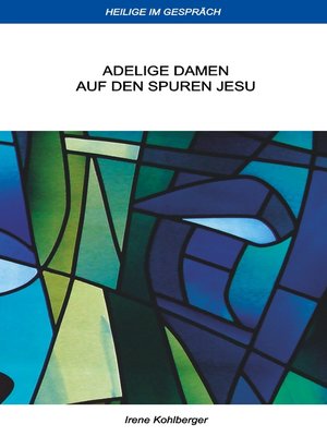 cover image of Adelige Damen auf den Spuren Jesu